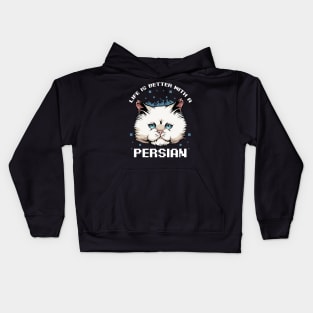 Persian Cat - Life Is Better With A Persian - Cat Lover Kids Hoodie